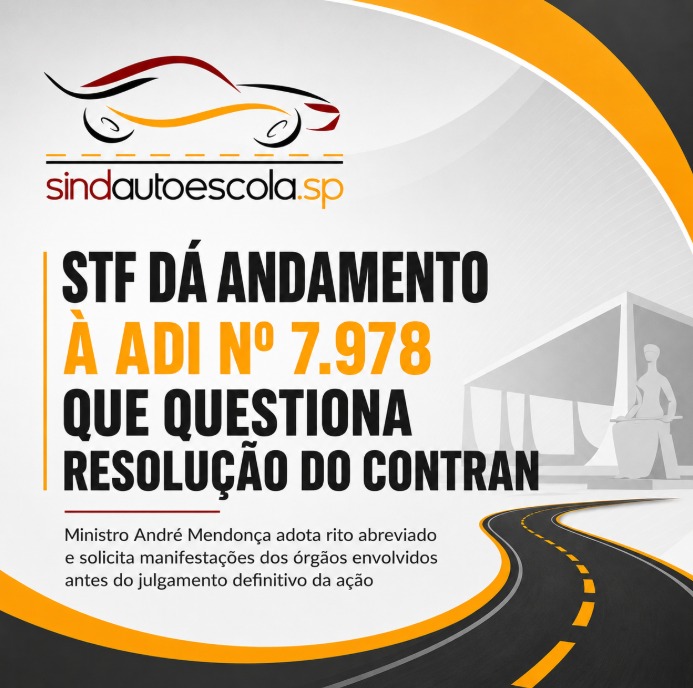 STF dá andamento à ADI nº 7.978 que questiona Resolução do CONTRAN sobre a formação de condutores