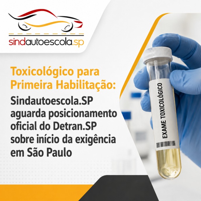 Toxicológico para Primeira Habilitação: Sindautoescola.SP aguarda posicionamento oficial do Detran.SP sobre início da exigência em São Paulo