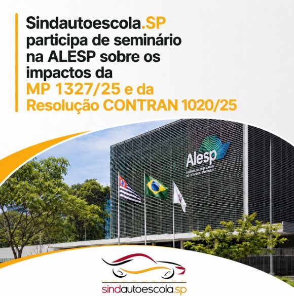 Sindautoescola.SP participa de seminário na ALESP sobre os impactos da MP 1327/25 e da Resolução CONTRAN 1020/25